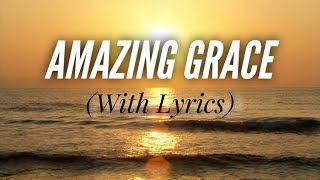 Amazing Grace with lyrics The most BEAUTIFUL hymn