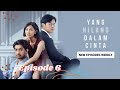 Yang Hilang Dalam Cinta Episode 6 Full Video | Dara Kembali Terlihat | [ Alur Cerita ]