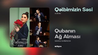 Rəvanə Qurbanova — Qubanın Ağ Alması | \