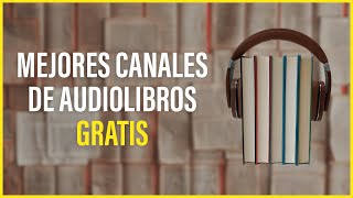 📕 AUDIOLIBROS Completos en Español GRATIS - Mejores Canales