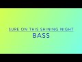 sure on this shining night morten lauridsen bass part