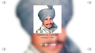 DHOKHA - CHAMKILA | Chiinuu - Flip | Latest Punjabi Song 2023