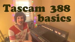 Tascam 388 - Getting Started With The Basics