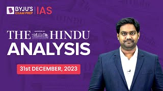 The Hindu Newspaper Analysis | 31st December 2023 | Current Affairs Today | UPSC Editorial Analysis