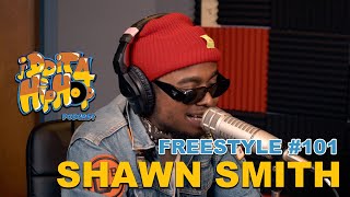 Shawn Smith | Freestyle Fridays #101 | I Do It 4 Hip-Hop Podcast