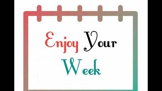 Enjoy Your Week