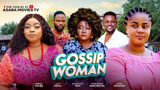 GOSSIP WOMAN 1 - GEORGINA IBEH, UJU OKOLI, EBERE OKARO - 2025 Latest Nollywood Movie