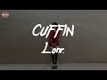 Lonr. - CUFFIN (feat. Coi Leray) (Lyric Video)