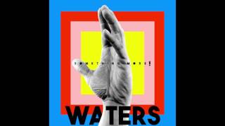 WATERS - Secret Weapon [Audio]