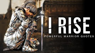 FROM THE ASHES I RISE – Powerful Warrior Quotes