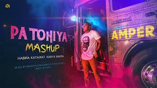 Patohiya Mashup - Amrish | Freestyle | Tu Kaha Se | Habra Katawat | Karia Makra