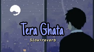 #Gajendraverma  #reverb                Tera Ghata|Slow+reverb|Mochimads