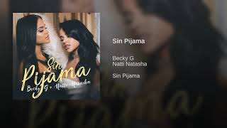 Sin Pijama - Becky G Ft Natti Natasha (Audio Oficial)
