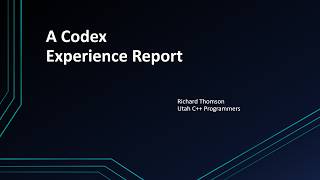 A Codex Experience Report