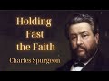 Holding Fast the Faith- SpurgeonSermon