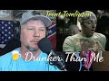 Trent Tomlinson 🍺 Drunker Than Me 🥃 { REACTION }