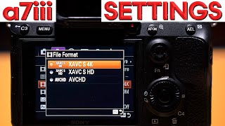 BEST a7iii VIDEO Settings – Sony a7iii Complete Setup Guide for CINEMATIC Video