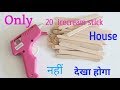 only 20 icecream stick house | trash changer |