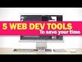 5 Web Dev tools that really save your time