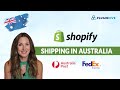 Shopify Shipping in Australia: Australia Post & FedEx - Your Recommended Carriers and Shipping App!