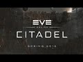 EVE Online  - Citadel - Cinematic Trailer - HD