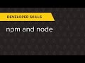 Developer Ep. 1: Training1 npm and node