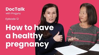 How to have a healthy pregnancy: DocTalk Episode 12