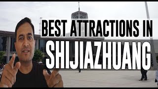 Best Attractions and Places to See in Shijiazhuang, China