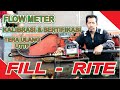 Kalibrasi flowMeter FILL - RITE  Kapasitas 180 liter / menit....