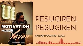 Pesugiren Pesugiren - Neha Bhasin - Satham Podathey (2007) - Motivation From Yuvan - Best Ones