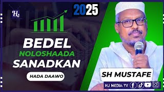 BEDEL NOLOSHAADA SANADKAN INSHALLAH DHIIRIGELIN-SHEEKH MUSTAFE XAJI ISMACIL