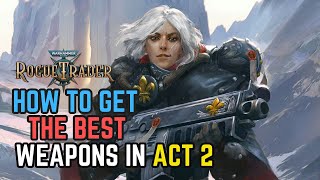 How to Get The Best Weapons In Act 2 - WARHAMMER 40000: ROGUE TRADER