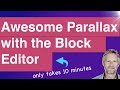 Awesome Parallax Effect with WordPress Gutenberg Block Editor