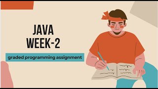 JAVA week2 graded programming assignment solutions.