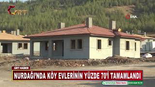 Nurdağı’nda köy evlerinin yüzde 70’i tamamlandı