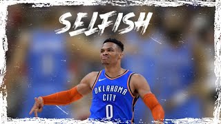 Russell Westbrook Mix - “Selfish”