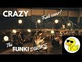 Crazy - Gnarls Barkley - The Funki Ducks