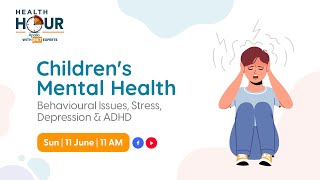 Mental Health In Children: Behavioural Issues, Stress, Depression & ADHD | Apollo 24|7 Health Hour