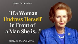 Wise Quotes By Margaret Thatcher About Women And Life | Quotes From Iron Lady