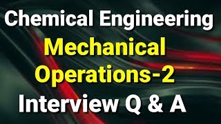 Chemical  Engineering | GATE Exam | Mechanical Operations | Part 2 | Interview Q & A.