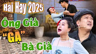 Cười Đã Đời Khi ÔNG GIÀ Trường Giang CẶP BÀ GIÀ Lâm Vỹ Dạ | Hài Mới Nhất 2025 | Hài 2025 Mới Nhất