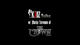 Kaoz Talks - Ep.195 - Marko Tervonen (The Crown Interview)