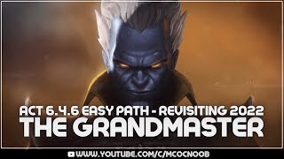 MCOC: Revisiting Act 6.4.6: Easy Path for Completion, How to defeat Grandmaster 2022!!