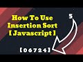Javascript Insertion Sort Algorithm [Tutorial]