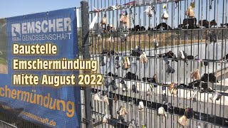 Emscher-Umbau Teil 5 - Baustelle Emschermündung Mitte August 2022