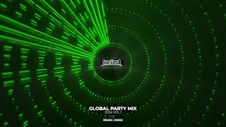 GLOBAL PARTY MIX 2024 VOL.1 - WATER HARLEY QUINN DRUMS IT GOES LIKE NANANA BLOODY MARY BIG FU MAKEBA