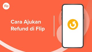 Cara Ajukan Refund di Flip