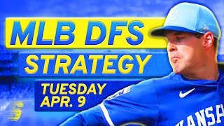 MLB DFS Today: DraftKings & FanDuel MLB DFS Strategy (Tuesday 4/9/24)