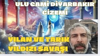 Ulu cami Tarık yıldızı özel Ruhlar yılan ve yıldız savaşı