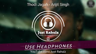Thodi Jagah (8D AUDIO) - Arijit Singh | Marjaavaan | HQ